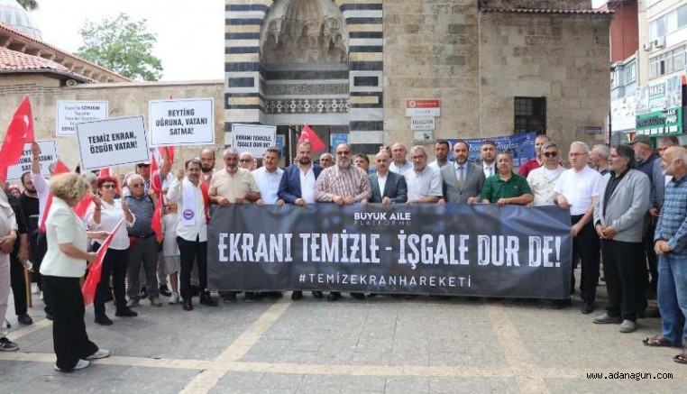 ADANA’DAN TEMİZ EKRAN ÇAĞRISI