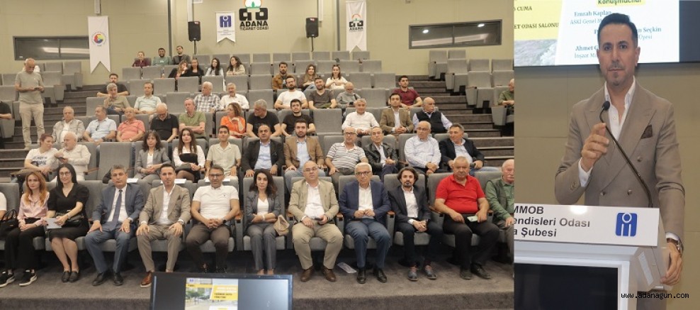 Adana’nın Altyapı Sorunları ve Çözümler Konuşuldu