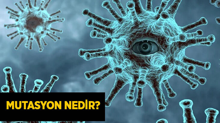 Covid mutasyonu nedir? Mutasyon ne demek?