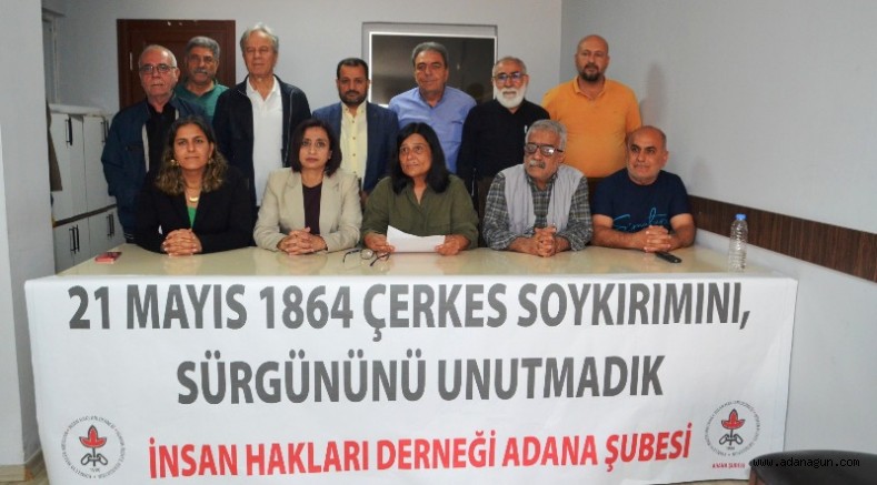 İHD Adana Şubesi, 21 Mayıs Çerkes Soykırımı ve Sürgünü’nün 162’nci yıl dönümü nedeniyle  açıklama yaptı