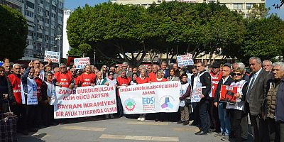 Adana'da emekli sendikaları meydanlara çıktı: Sefalet ücreti istemiyoruz