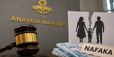 AYM’den Süresiz Nafaka Kararı: Düzenleme İptal Edildi