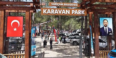 SARIÇAM BELEDİYESİ KARAVAN PARKI HİZMETE AÇILDI