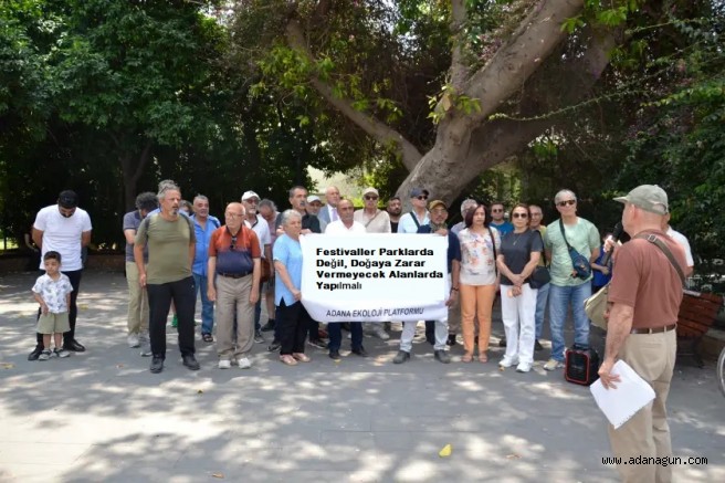  Adana Ekoloji Platformu: Festivaller Parklarda Değil, Doğaya Zarar Vermeyecek Alanlarda Yapılmalı 